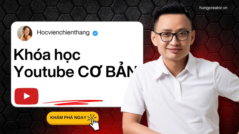 Khóa học Youtube ! Định hình tư duy ĐÚNG mục tiêu 500-1000$