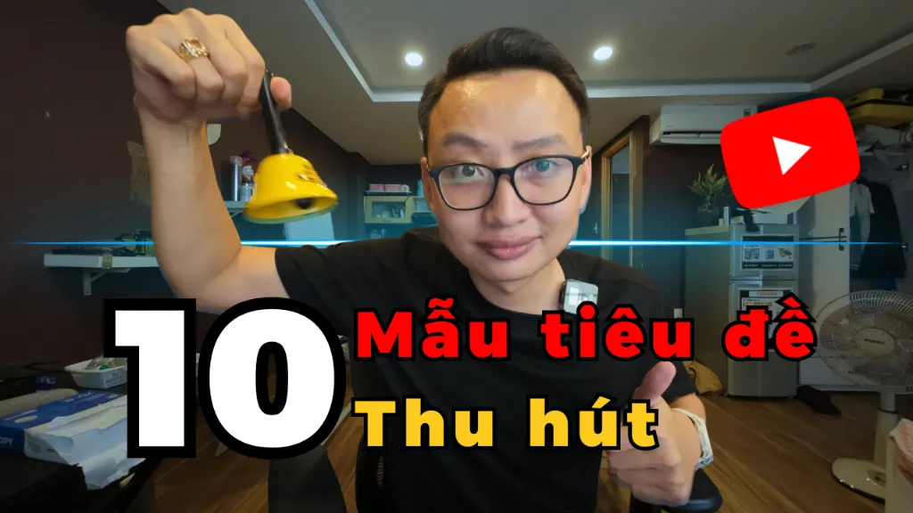 🎯 Hướng Dẫn Đặt Tiêu Đề YouTube Thu Hút Triệu View (Chuẩn SEO + Tâm Lý Người Xem)